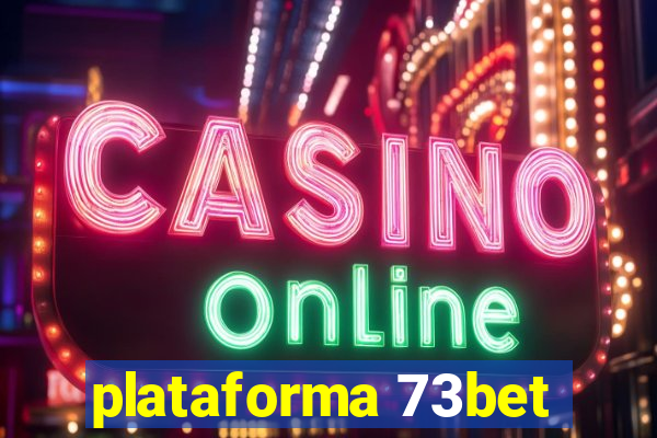 plataforma 73bet